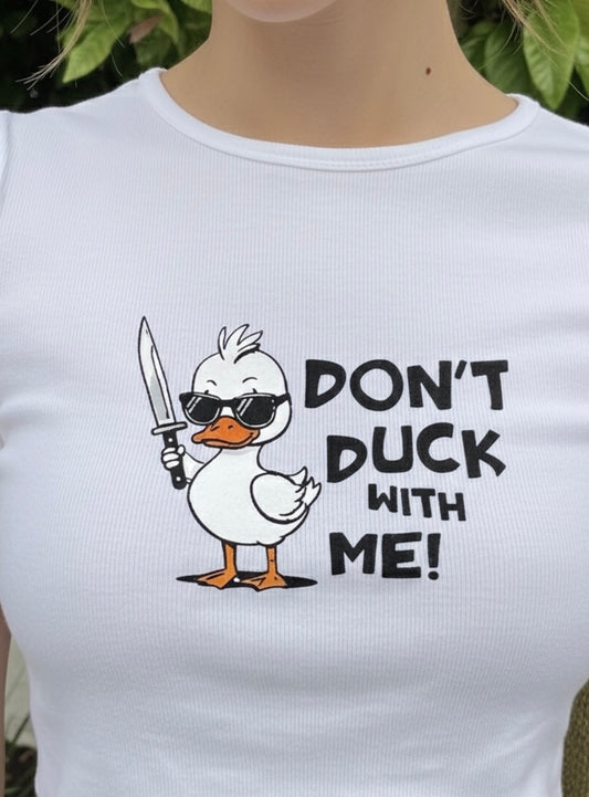 Don't Duck with Me Graphic Print - Women White Regular T-Shirt