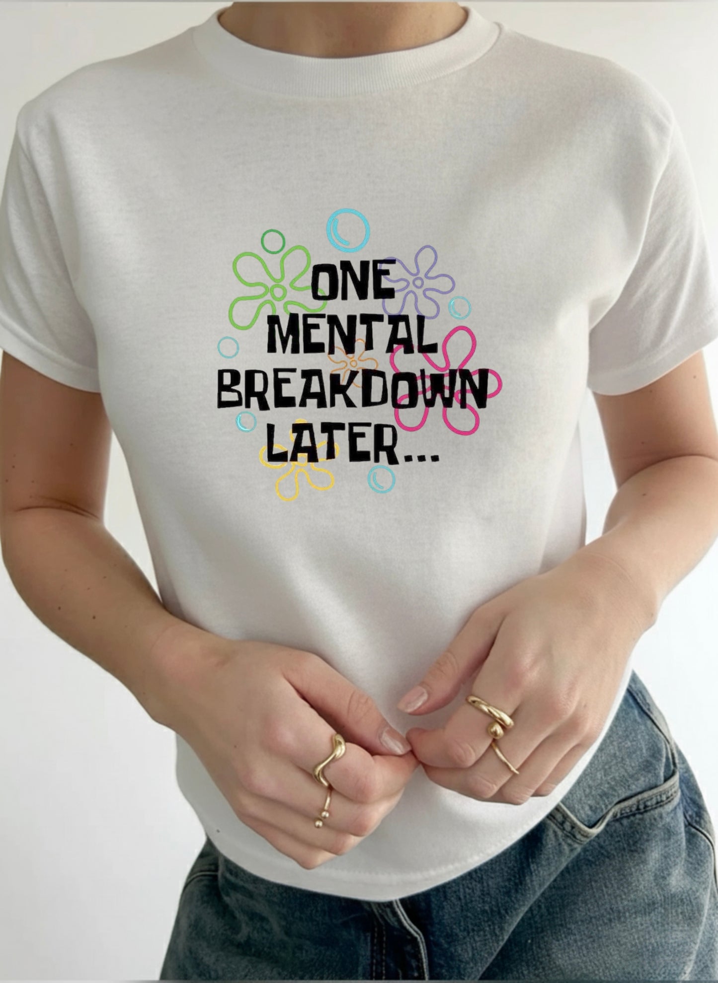 One Mental Breakdown Later Graphic Print - Women White Regular T-Shirt
